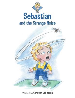 Sebastian and the Strange Noise 1