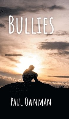Paul Ownman - Bullies, Inbunden