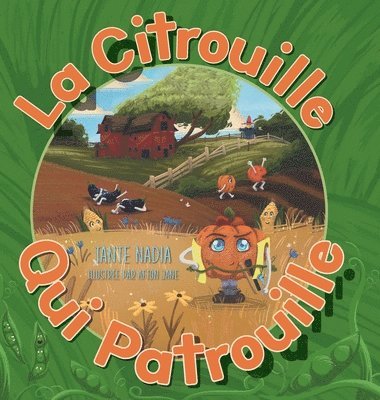 bokomslag La Citrouille Qui Patrouille
