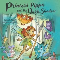 bokomslag Princess Pippa and The Dark Shadow