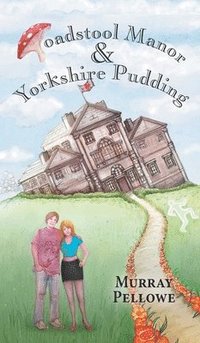 bokomslag Toadstool Manor & Yorkshire Pudding