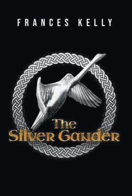 Frances Kelly - Silver Gander, Inbunden