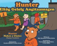 bokomslag Hunter Makes a Choice - Mi'gmaq Translation