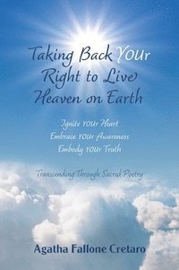 bokomslag Taking Back YOUr Right to Live Heaven on Earth