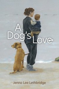 bokomslag A Dog's Love