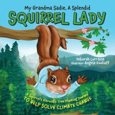 My Grandma Sadie, A Splendid Squirrel Lady 1