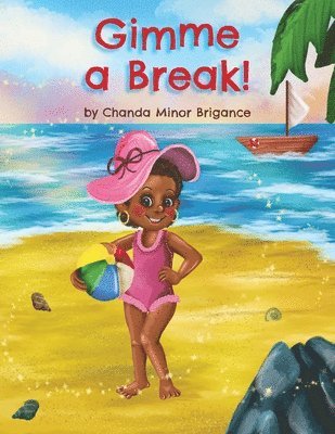 Chanda Minor Brigance - Gimme a Break!, Häftad