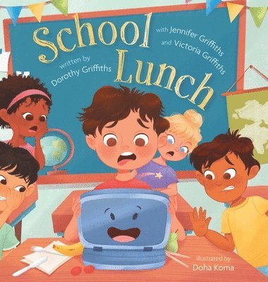 Dorothy Griffiths, Jennifer Griffiths, Victoria Griffiths - School Lunch, Inbunden