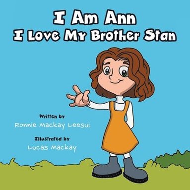 bokomslag I Am Ann I Love My Brother Stan