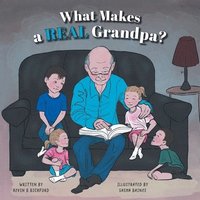 bokomslag What Makes a Real Grandpa?