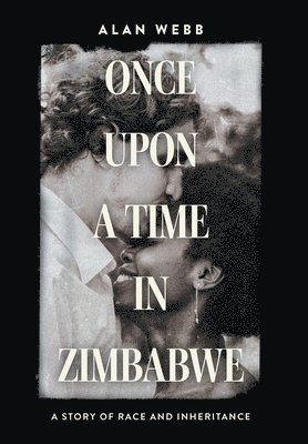 Once Upon a Time in Zimbabwe 1