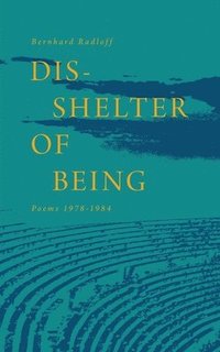 bokomslag Dis-Shelter of Being