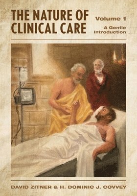 Nature of Clinical Care - Volume 1