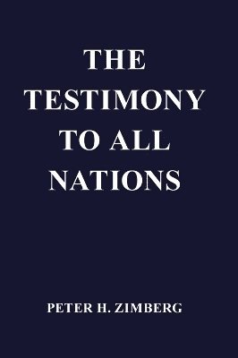 The Testimony To All Nations 1