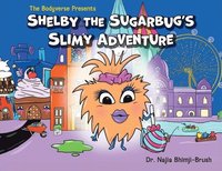 bokomslag Shelby The Sugarbug's Slimy Adventure