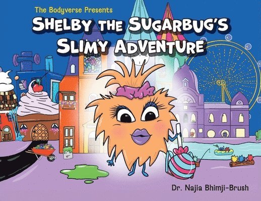 Shelby The Sugarbug's Slimy Adventure 1