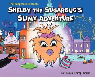 bokomslag Shelby The Sugarbug's Slimy Adventure