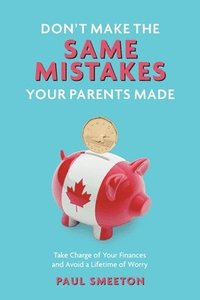 bokomslag Don't Make the Same Mistakes Your Parents Made