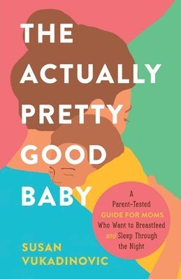 The Actually Pretty Good Baby 1