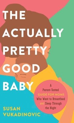 The Actually Pretty Good Baby 1