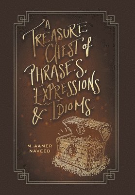 A Treasure Chest of Phrases, Expressions and Idioms 1