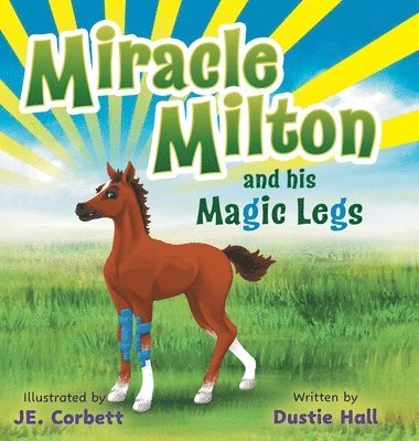 Miracle Milton and his Magic Legs 1