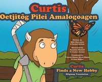 bokomslag Curtis Finds a New Hobby - Miigmag Translation