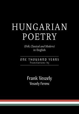 bokomslag Hungarian Poetry (Folk, Classical and Modern) in English