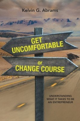 Get Uncomfortable or Change Course 1