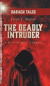 bokomslag The Deadly Intruder