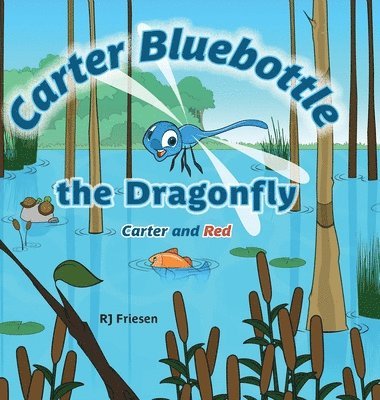 Carter Bluebottle the Dragonfly 1