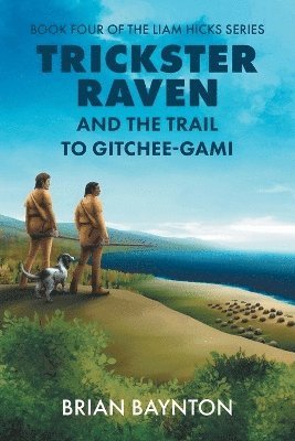 bokomslag Trickster Raven and the Trail to Gitchee-Gami