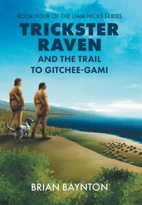 bokomslag Trickster Raven and the Trail to Gitchee-Gami