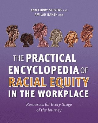 bokomslag Practical Encyclopedia of Racial Equity in the Workplace