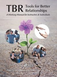 bokomslag Tbr: Tools for Better Relationships: A Working Manual for Instructors and Individuals