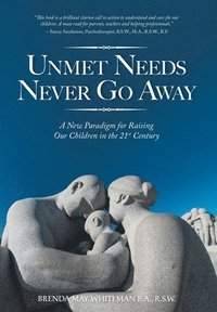 bokomslag Unmet Needs Never Go Away