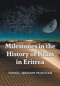 bokomslag Milestones in the History of Islam in Eritrea