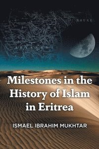 bokomslag Milestones in the History of Islam in Eritrea