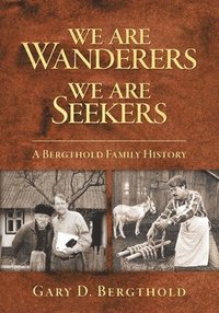 bokomslag We Are Wanderers We Are Seekers