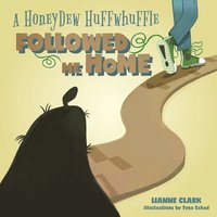 bokomslag Honeydew Huffwhuffle Followed Me Home!