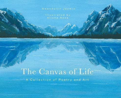 Gwendolyn Jazmin - Canvas of Life, Inbunden
