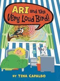 bokomslag Ari and the Very Loud Bird!