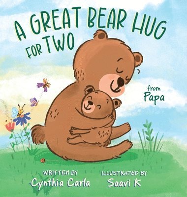 Cynthia Carla, Jill Ronsley - Great Bear Hug for Two, From Papa, Inbunden
