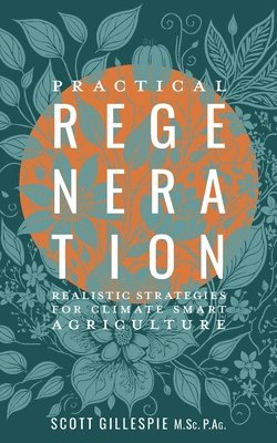 Scott Gillespie - Practical Regeneration, Häftad