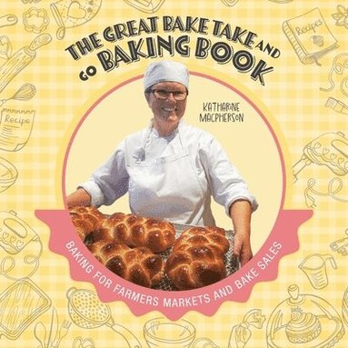 bokomslag The Great Bake Take and Go Baking Book