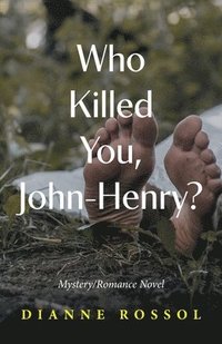 bokomslag Who Killed You, John-Henry?