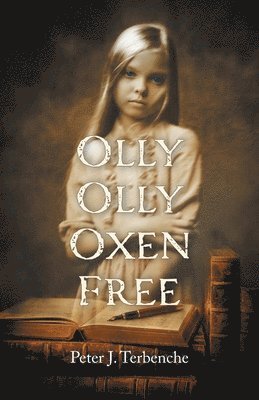 Peter J Terbenche, Peter J. Terbenche - Olly Olly Oxen Free, Häftad