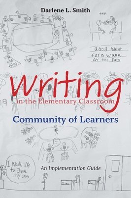 bokomslag Writing in the Elementary Classroom Community of Learners