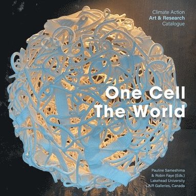 Pauline Sameshima, Robin Faye - One Cell, The World, Häftad