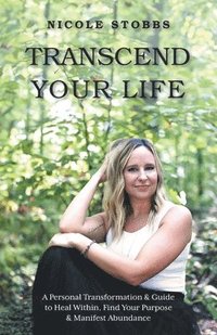 bokomslag Transcend Your Life